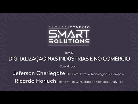 Conexão Smart Solutions com Diego de Carvalho, tema: Digitalização nas indústrias e no comércio
